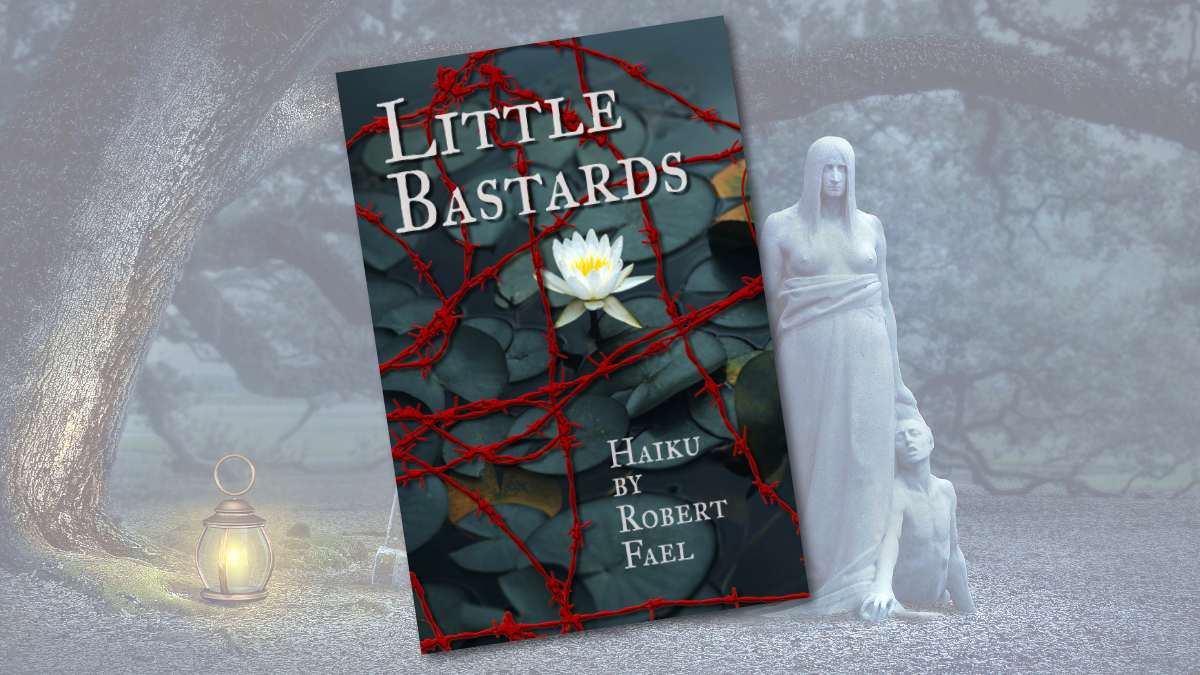 Little Bastards – New Book Of Haiku